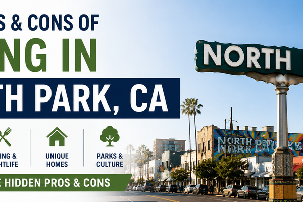 The Pros and Cons of Living in North Park, CA